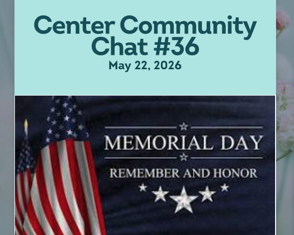 Center Community Chat - May 22, 2026